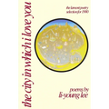 The City in Which I Love You - Paperback