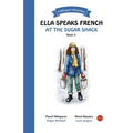 Ella Speaks French At The Sugar Shack: A Bilingual Adventure - Paperback