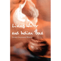 Living Water and Indian Bowl (Revised Edition):: An Analysis of Christian Failings in Communicating Christ to Hindus, with Suggestions Towards Improve - Paperback