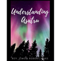 Understanding Asatru - Paperback