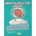 Brain Puzzles for Adults: 150 Large print Wordsearch, Mazes and Sudoku Puzzles - Paperback