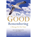 The Good Remembering - Paperback