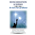 Reincarnation & Karma: Our Soul's Past-Life Influences - Paperback