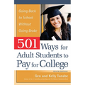 501 Ways for Adult Students to Pay for College: Going Back to School Without Going Broke - Paperback
