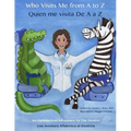Who Visits Me from A to Z- Quien me visita De A a Z: An Alphabetical Adventure to the Dentist - Paperback