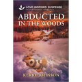 Abducted in the Woods - Mass Market Paperbound