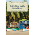 Batfishing in the Rainforest: Strange Tales of Travel and Fishing - Paperback