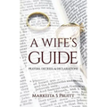 A Wife's Guide: Prayers, Decrees, & Declarations - Paperback