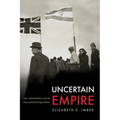 Uncertain Empire: Jews, Nationalism, and the Fate of British Imperialism - Paperback