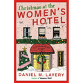 Christmas at the Women's Hotel: A Biedermeier Story - Hardcover