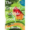 The Greatest Possible Good - Hardcover