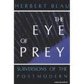 Eye of Prey: Subversions of the Postmodern - Paperback