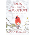 Tales from Around the Woodstove: (The First Cup of Coffee) - Paperback