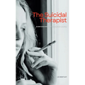 The Suicidal Therapist: Confessions of a Wounded Healer - Paperback