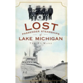 Lost Passenger Steamships of Lake Michigan - Hardcover