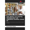 The Impact of Digital Technology on Libraries During Covid-19 - Paperback