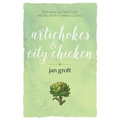 Artichokes & City Chicken: Reflections on Faith, Grief, and My Mother's Italian Cooking - Paperback