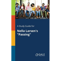 A Study Guide for Nella Larsen's "Passing" - Paperback