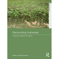 Reconciling Indonesia: Grassroots agency for peace - Paperback