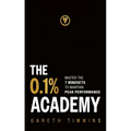 The 0.1% Academy: Master the 7 Mindset Cycles to Find and Maintain Peak Performance - Hardcover