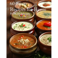 60 Soup Recipes for Home - Paperback