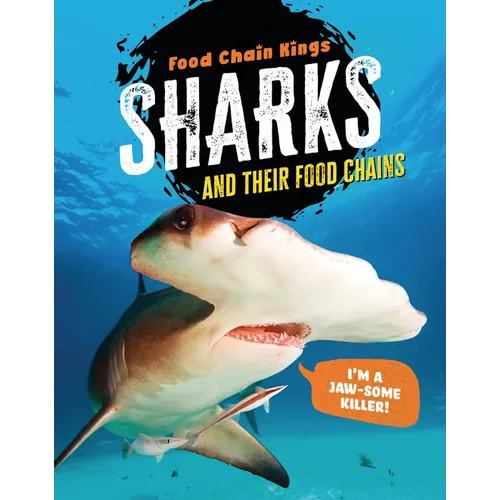Sharks: And Their Food Chains - Library Binding
