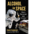 Alcohol in Space: Past, Present and Future - Paperback