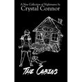 The Cabins: A New Collection of Nightmares by Crystal Connor - Paperback