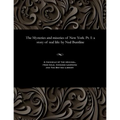 The Mysteries and Miseries of New York. Pt. I: A Story of Real Life: By Ned Buntline - Paperback