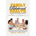 Family Relational Health, a Biblical, Psycho-social Priority - Paperback