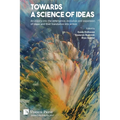 Towards a science of ideas: An inquiry into the emergence, evolution and expansion of ideas and their translation into action - Paperback