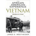 The African American Experience in Vietnam: Brothers in Arms - Paperback