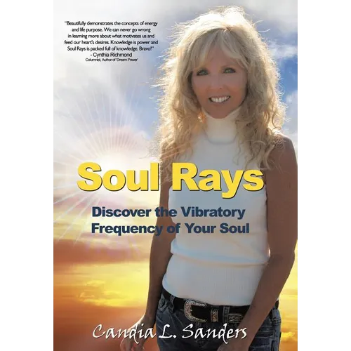Soul Rays: Discover the Vibratory Frequency of Your Soul - Hardcover