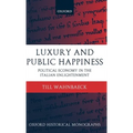 Luxury and Public Happiness in the Italian Enlightenment - Hardcover