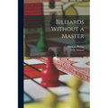 Billiards Without a Master - Paperback