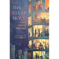 The Clear Sky: Poems in Romanian by Stefan Manasia translated into English by Clara Burghelea - Paperback