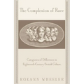 The Complexion of Race: Categories of Difference in Eighteenth-Century British Culture - Paperback