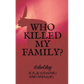 Who Killed My Family? - Paperback