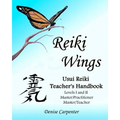 Reiki Wings, Usui Reiki Teacher's Handbook: Usui Reiki Teacher's Handbook - Paperback
