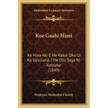 Koe Gaahi Himi: Ke Hiva Aki E He Kakai Oku Ui Ko Uesiliana, I He Otu Toga Ni Kotoabe (1849) - Paperback