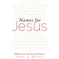 Names for Jesus: Reflections for Advent and Christmas - Paperback