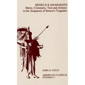 Seneca's Anapaests: Metre, Colometry, Text, and Artistry in the Anapaests of Seneca's Tragedies - Paperback