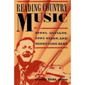 Reading Country Music: Steel Guitars, Opry Stars, and Honky Tonk Bars - Paperback