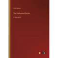 The Enchanted Castle: in large print - Paperback