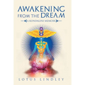 Awakening from the Dream: A Kundalini Memoir - Hardcover