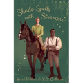 Shade Spells with Strangers - Paperback