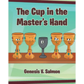 The Cup in the Master's Hand - Paperback
