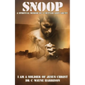 Snoop: A Spiritual Memoir Of A Vietnam Army Grunt: I Am A Soldier Of Jesus Christ - Paperback