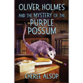 Oliver Holmes and the Mystery of the Purple Possum - Paperback