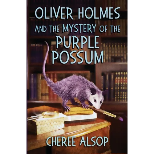 Oliver Holmes and the Mystery of the Purple Possum - Paperback